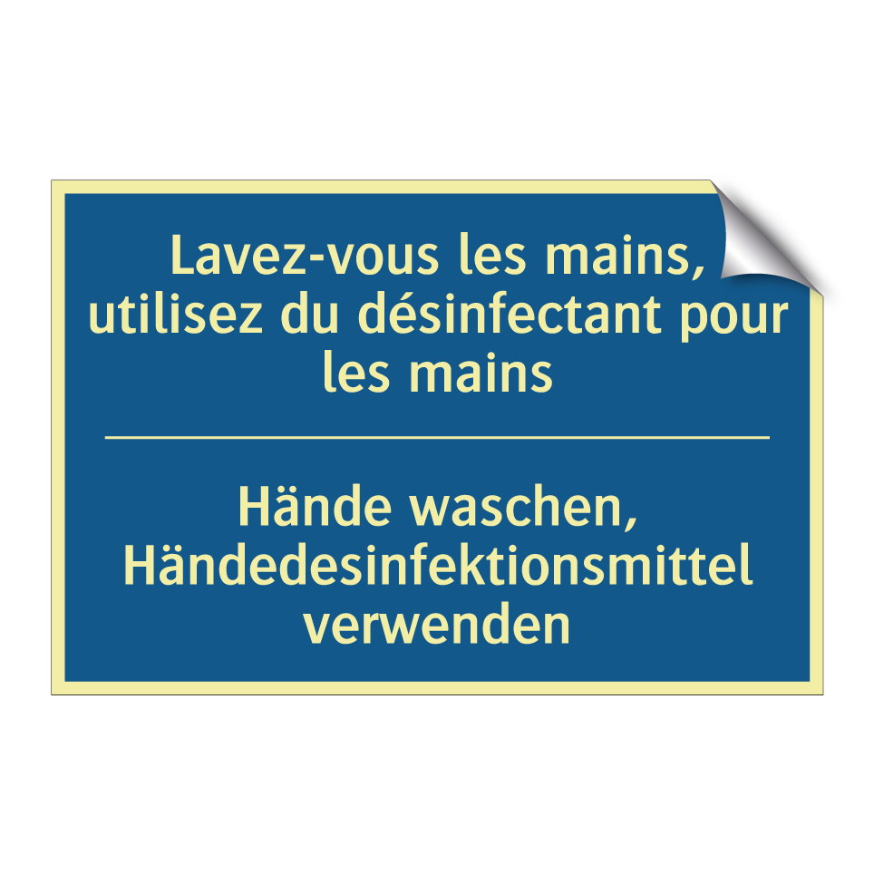 Hände waschen, Händedesinfektionsmittel /.../ - Lavez-vous les mains, utilisez /.../