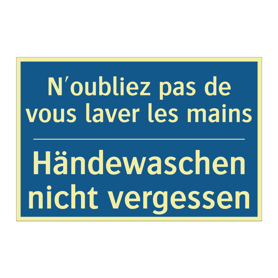 Händewaschen nicht vergessen - N'oubliez pas de vous laver les /.../