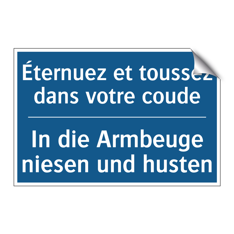 In die Armbeuge niesen und husten /.../ - Éternuez et toussez dans votre /.../