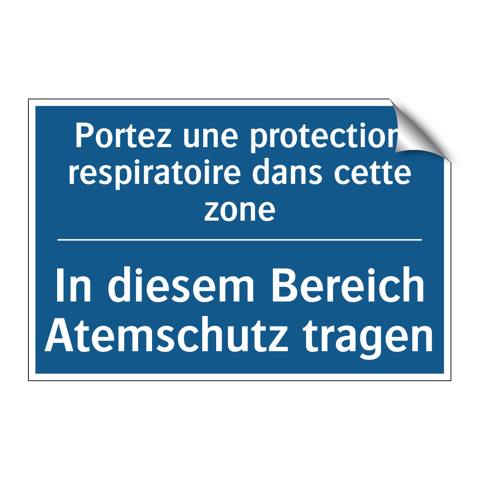 In diesem Bereich Atemschutz tragen /.../ - Portez une protection respiratoire /.../