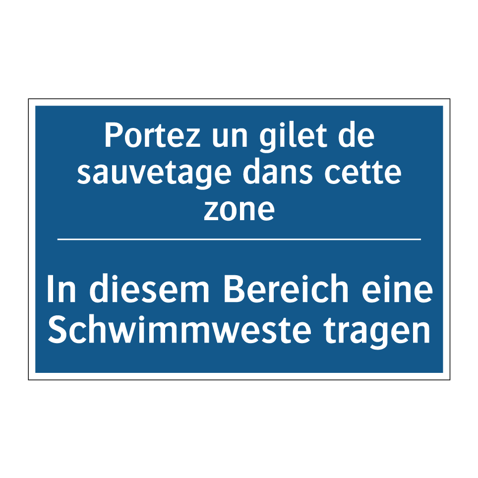 In diesem Bereich eine Schwimmweste /.../ - Portez un gilet de sauvetage dans /.../