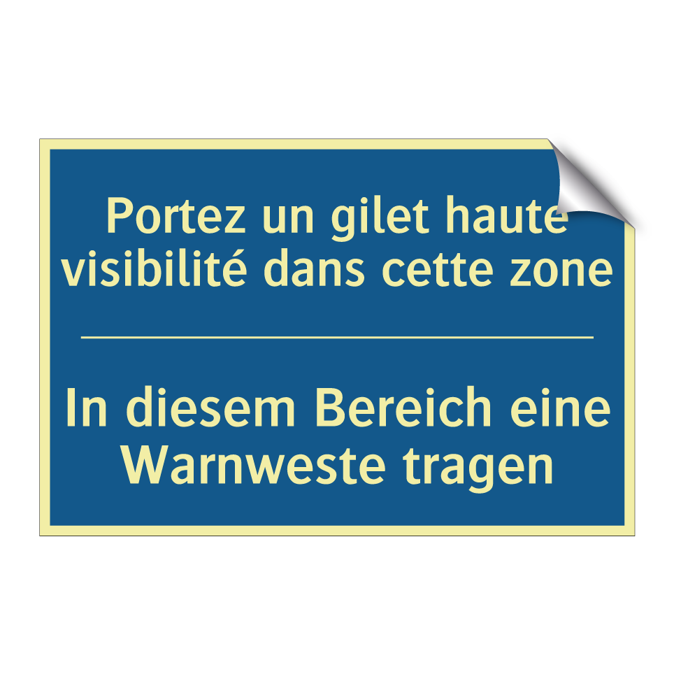 In diesem Bereich eine Warnweste /.../ - Portez un gilet haute visibilité /.../