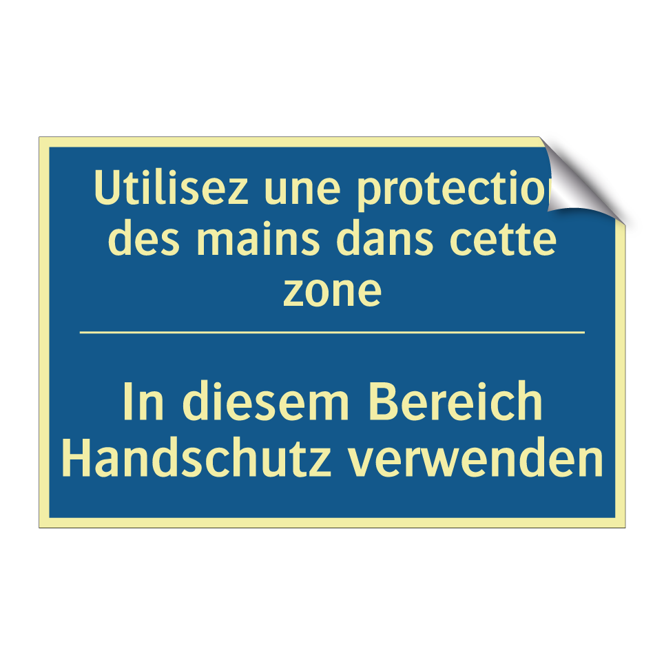 In diesem Bereich Handschutz verwenden /.../ - Utilisez une protection des mains /.../