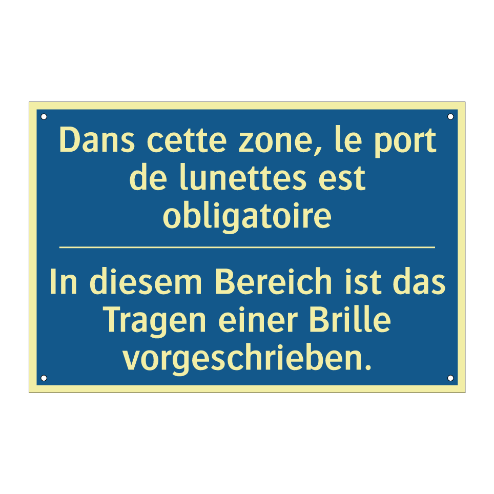 In diesem Bereich ist das Tragen /.../ - Dans cette zone, le port de lunettes /.../