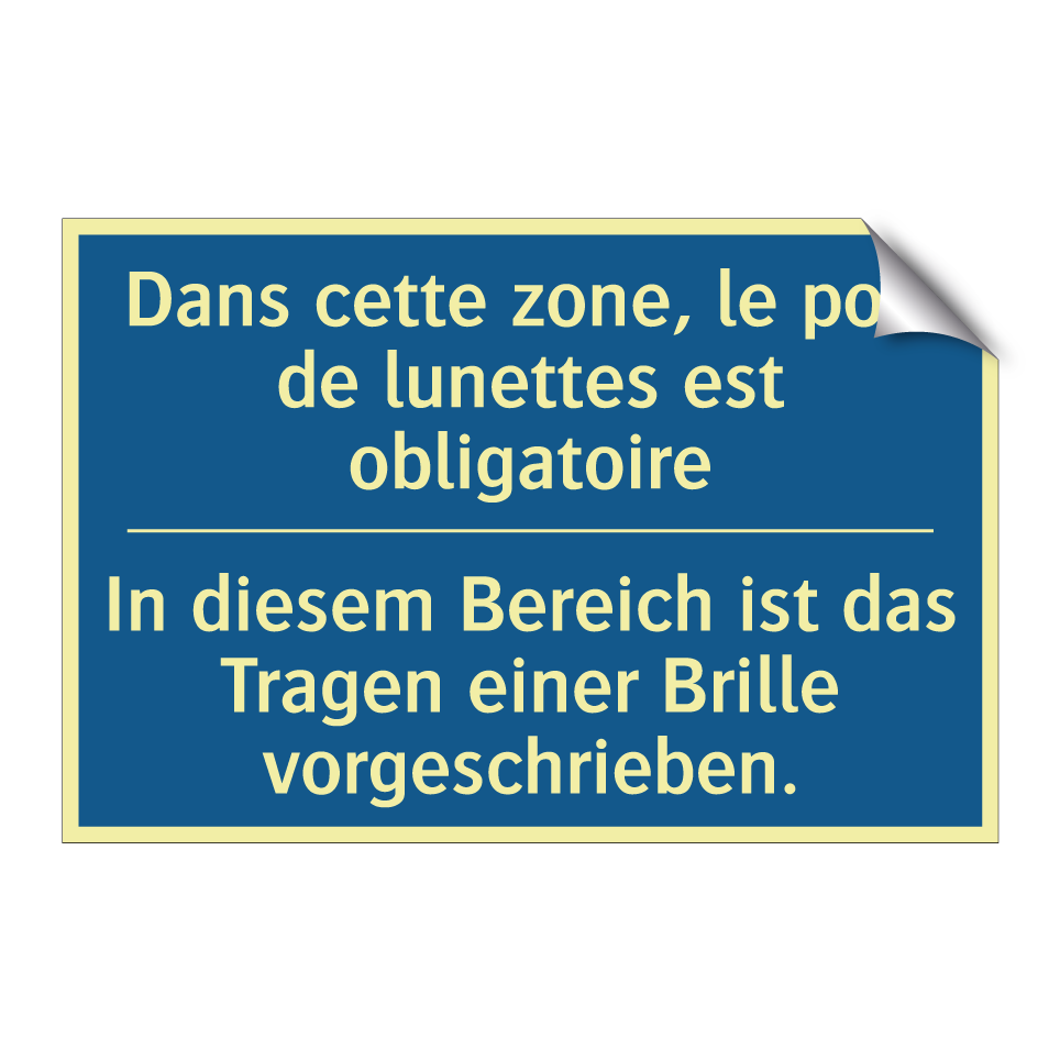 In diesem Bereich ist das Tragen /.../ - Dans cette zone, le port de lunettes /.../