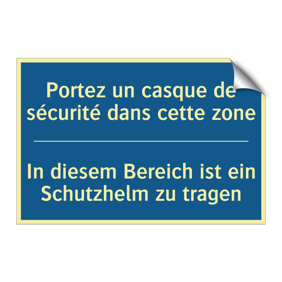 In diesem Bereich ist ein Schutzhelm /.../ - Portez un casque de sécurité dans /.../