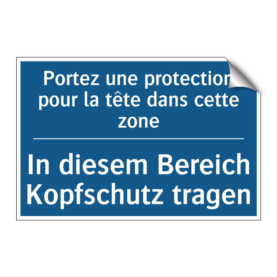In diesem Bereich Kopfschutz tragen /.../ - Portez une protection pour la /.../