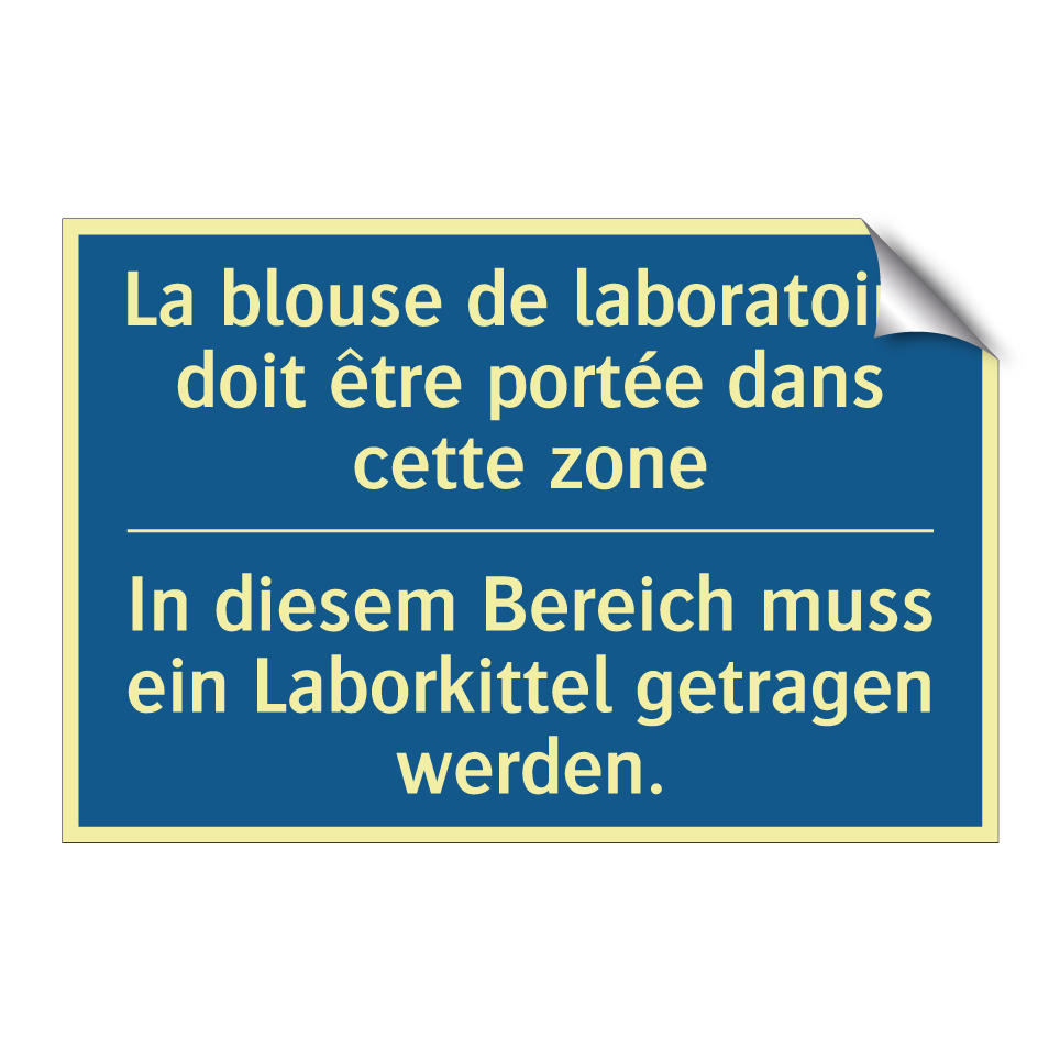 In diesem Bereich muss ein Laborkittel /.../ - La blouse de laboratoire doit /.../