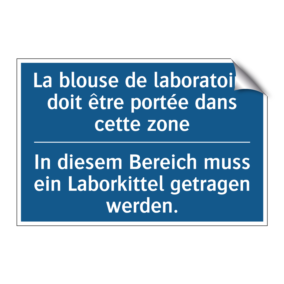In diesem Bereich muss ein Laborkittel /.../ - La blouse de laboratoire doit /.../