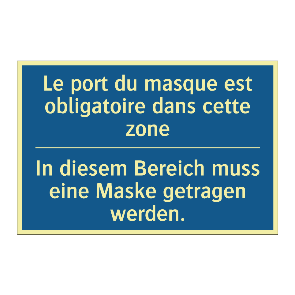 In diesem Bereich muss eine Maske /.../ - Le port du masque est obligatoire /.../