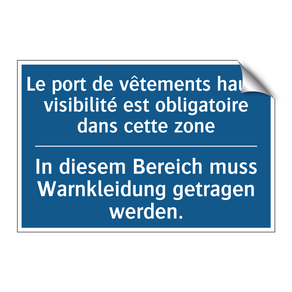 In diesem Bereich muss Warnkleidung /.../ - Le port de vêtements haute visibilité /.../