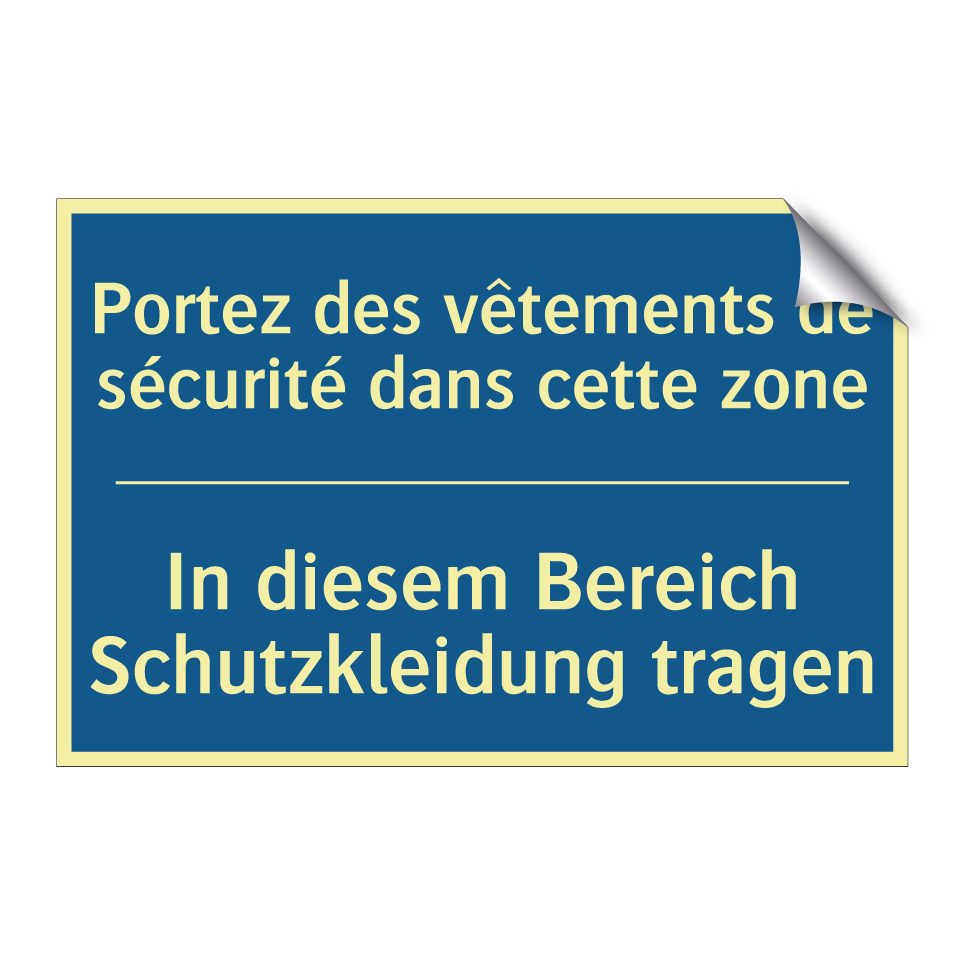 In diesem Bereich Schutzkleidung /.../ - Portez des vêtements de sécurité /.../