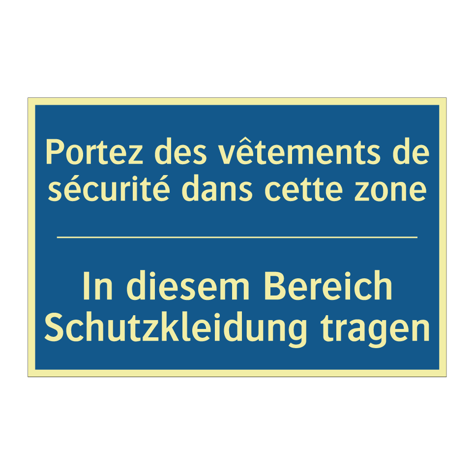 In diesem Bereich Schutzkleidung /.../ - Portez des vêtements de sécurité /.../