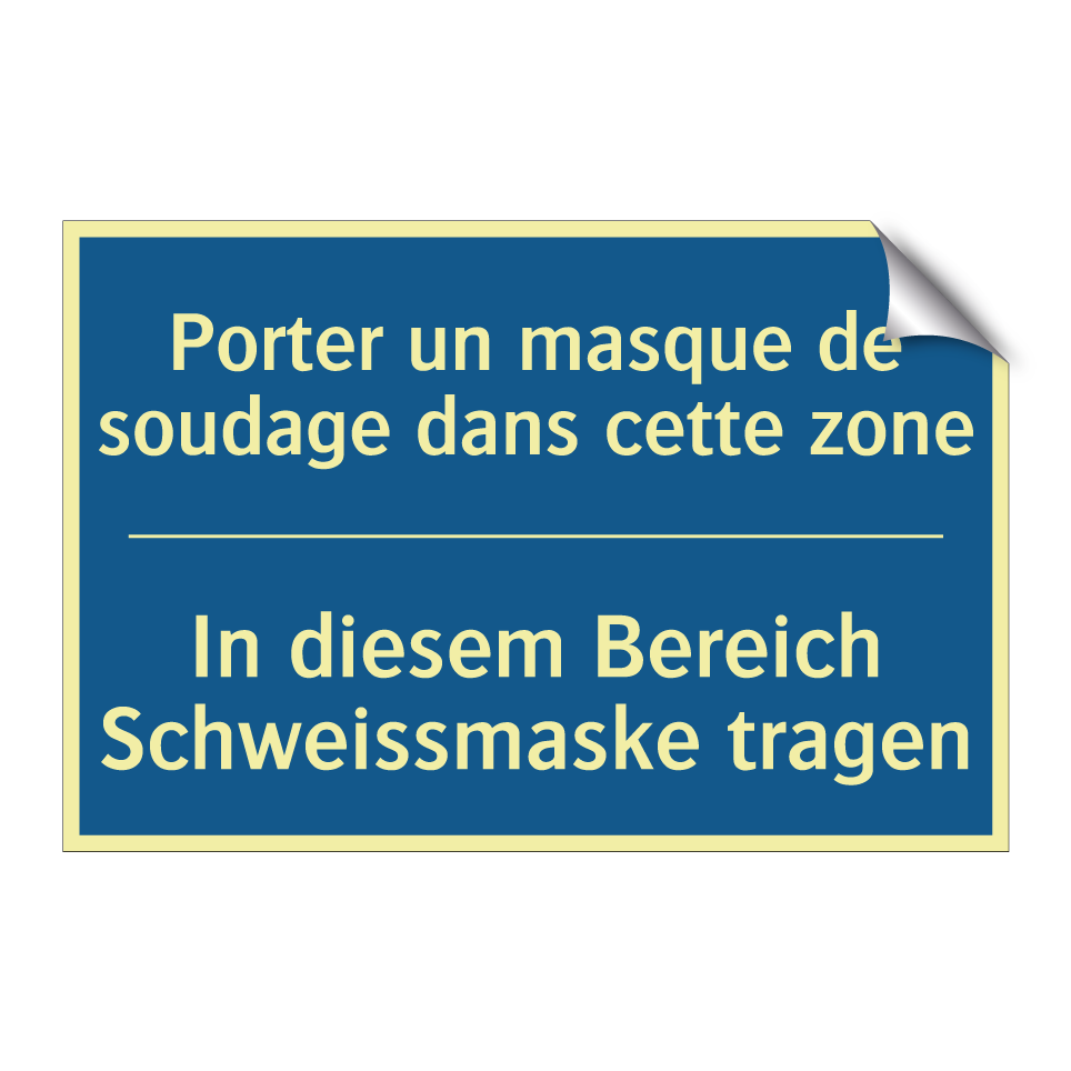 In diesem Bereich Schweissmaske /.../ - Porter un masque de soudage dans /.../
