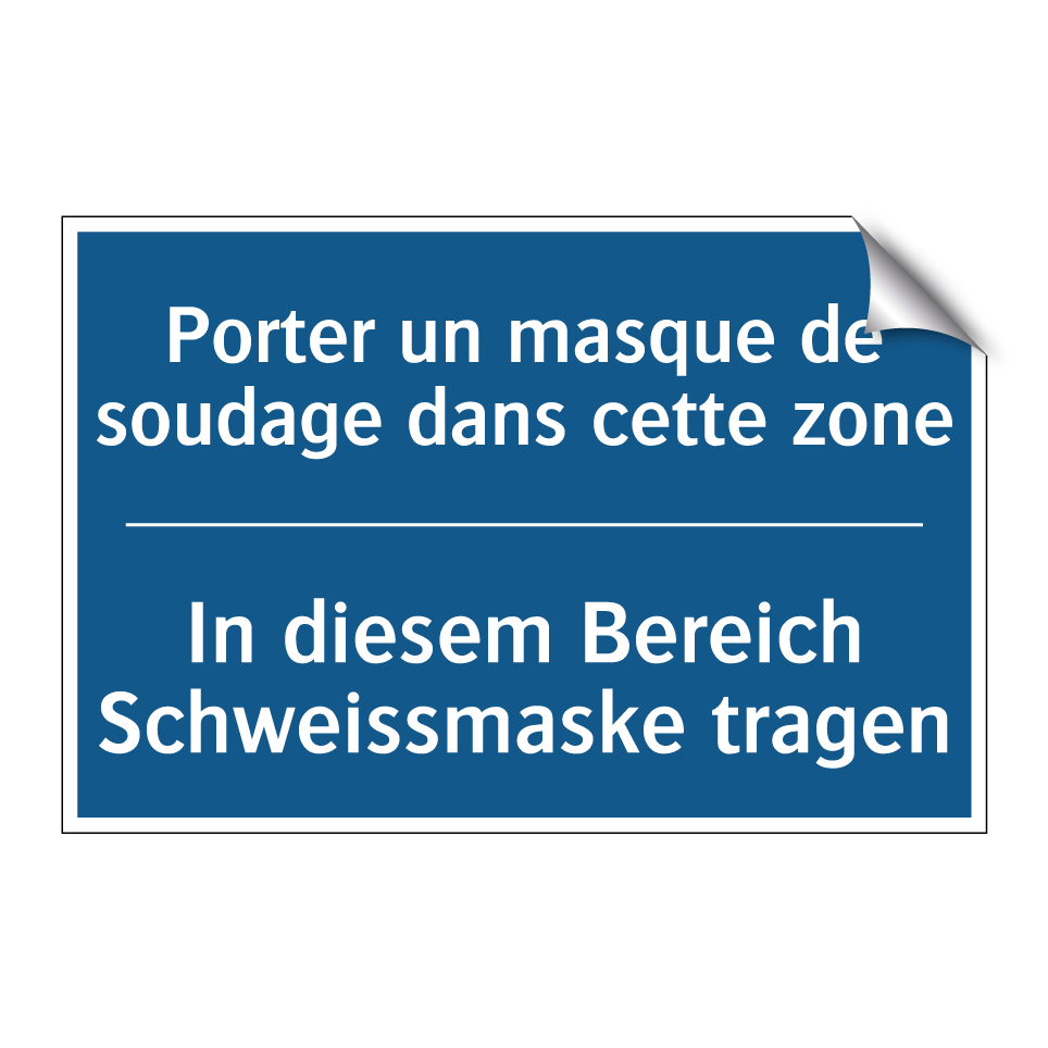 In diesem Bereich Schweissmaske /.../ - Porter un masque de soudage dans /.../