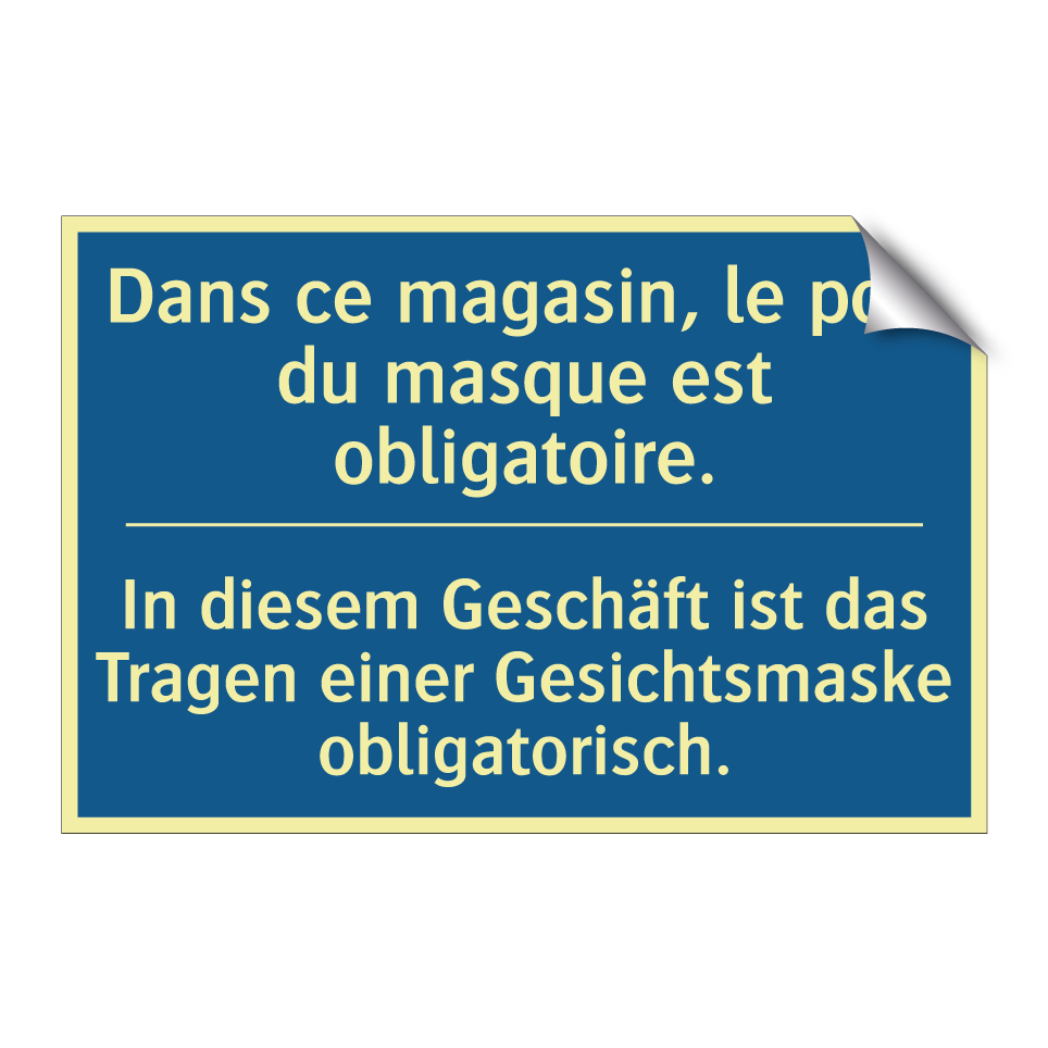 In diesem Geschäft ist das Tragen /.../ - Dans ce magasin, le port du masque /.../