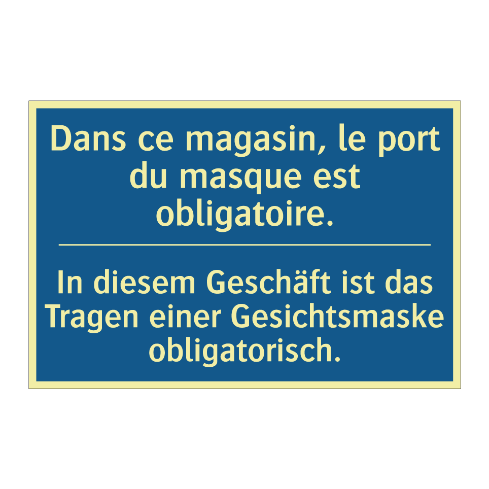 In diesem Geschäft ist das Tragen /.../ - Dans ce magasin, le port du masque /.../