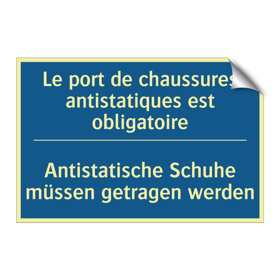 Antistatische Schuhe müssen getragen /.../ - Le port de chaussures antistatiques /.../