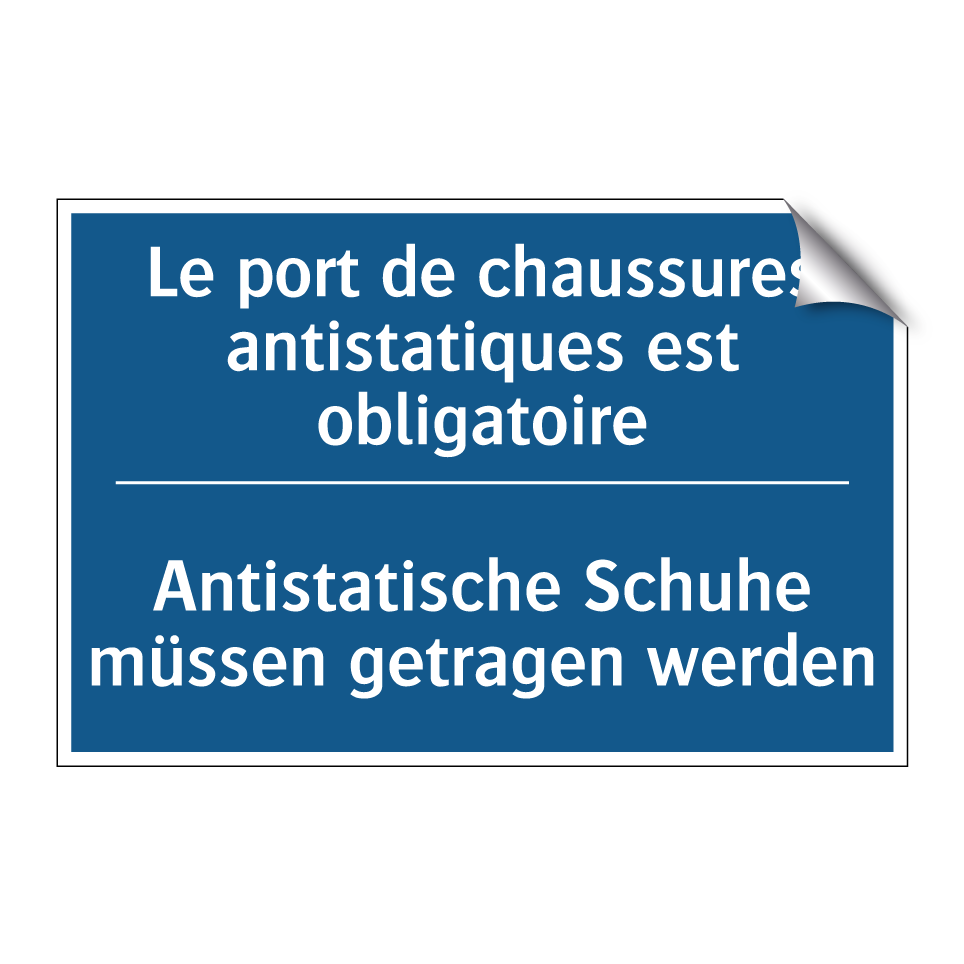 Antistatische Schuhe müssen getragen /.../ - Le port de chaussures antistatiques /.../