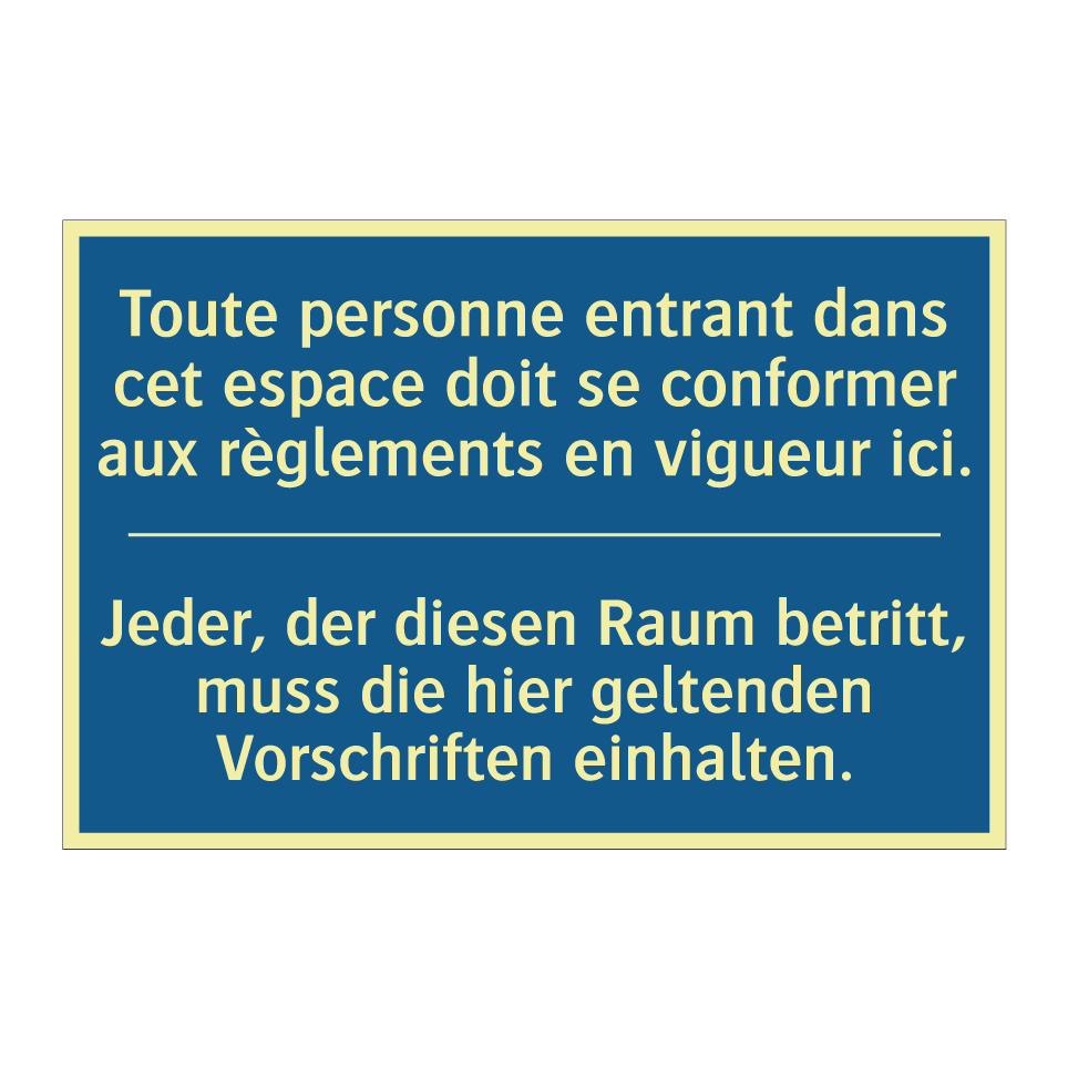 Jeder, der diesen Raum betritt, /.../ - Toute personne entrant dans cet /.../