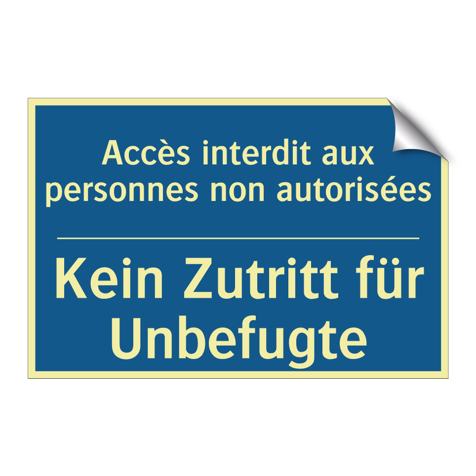 Kein Zutritt für Unbefugte - Accès interdit aux personnes non /.../