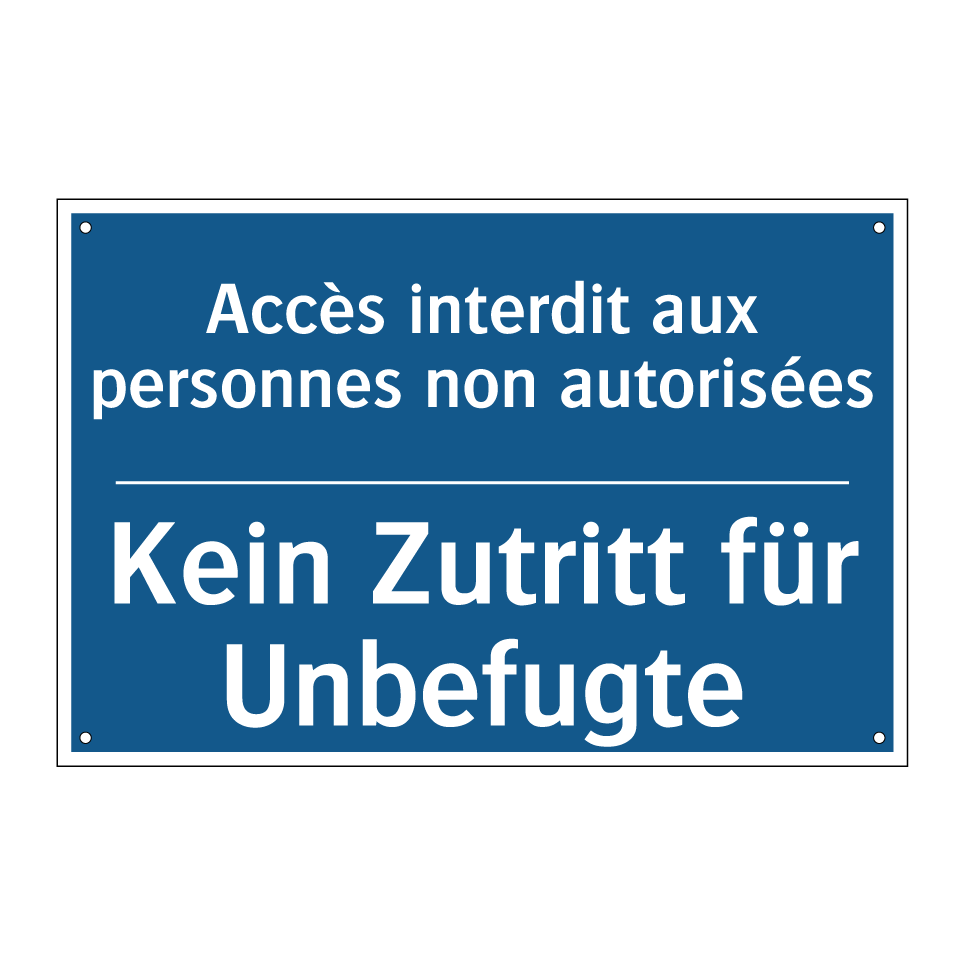 Kein Zutritt für Unbefugte - Accès interdit aux personnes non /.../