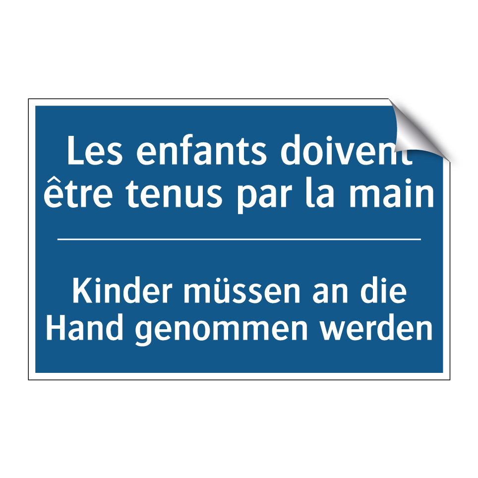 Kinder müssen an die Hand genommen /.../ - Les enfants doivent être tenus /.../