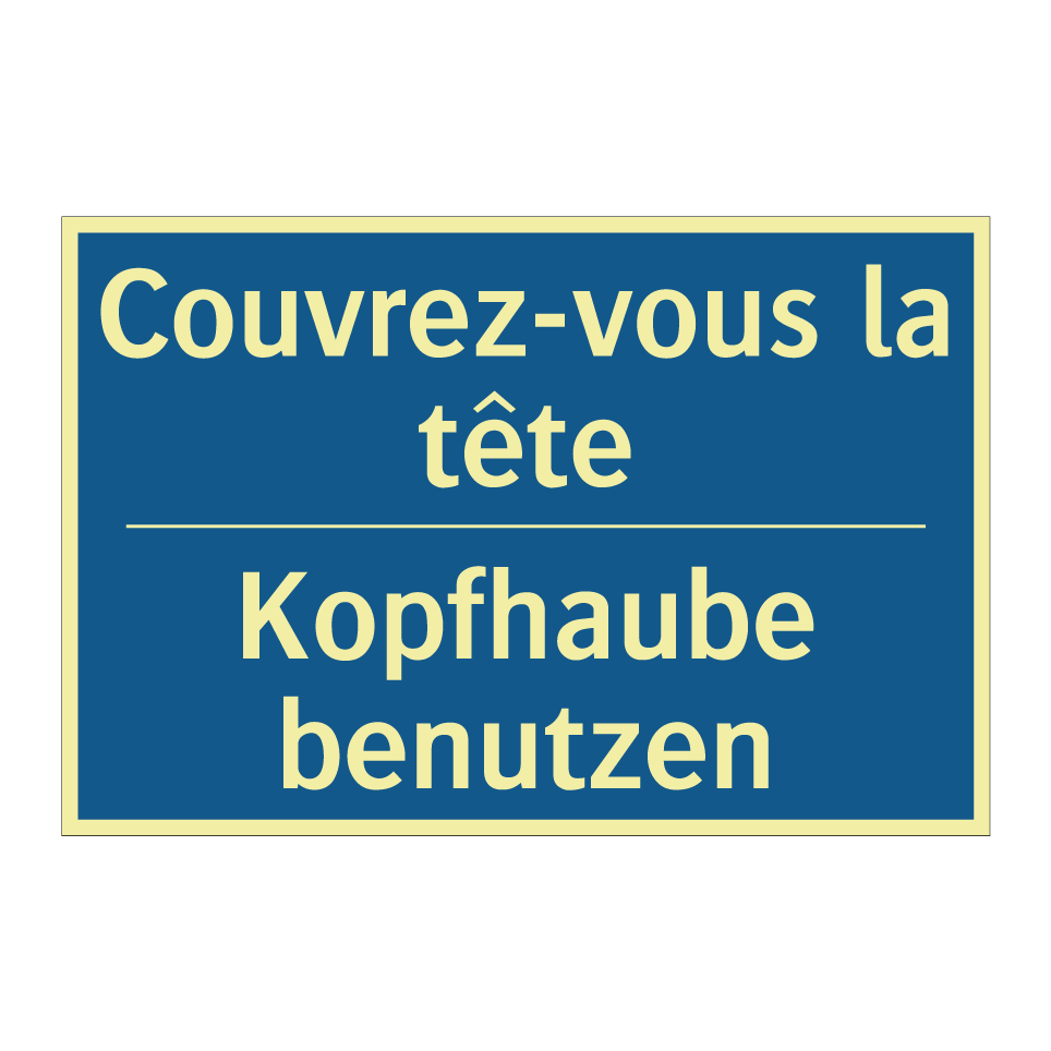 Kopfhaube benutzen - Couvrez-vous la tête
