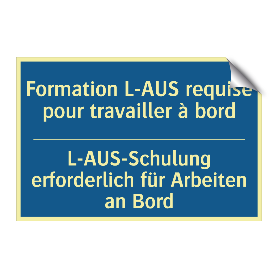 L-AUS-Schulung erforderlich für /.../ - Formation L-AUS requise pour travailler /.../
