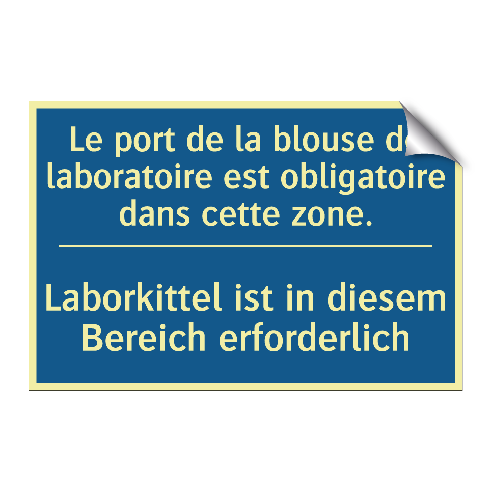 Laborkittel ist in diesem Bereich /.../ - Le port de la blouse de laboratoire /.../