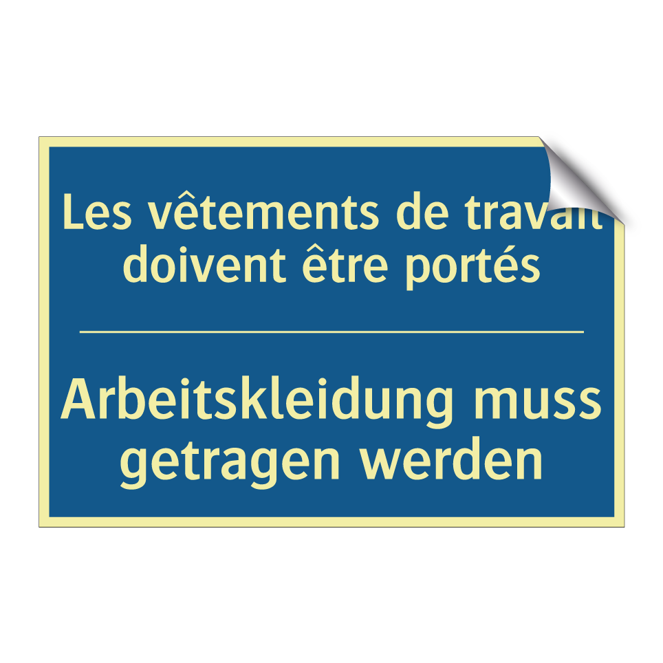 Arbeitskleidung muss getragen /.../ - Les vêtements de travail doivent /.../