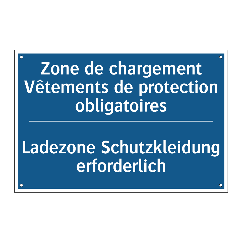 Ladezone Schutzkleidung erforderlich /.../ - Zone de chargement Vêtements de /.../