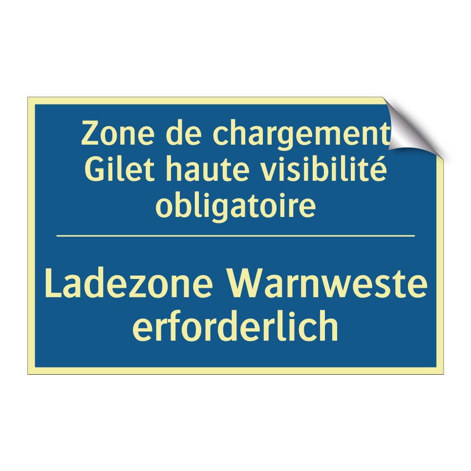 Ladezone Warnweste erforderlich /.../ - Zone de chargement Gilet haute /.../