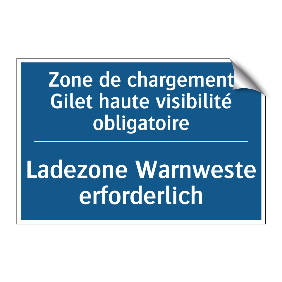 Ladezone Warnweste erforderlich /.../ - Zone de chargement Gilet haute /.../