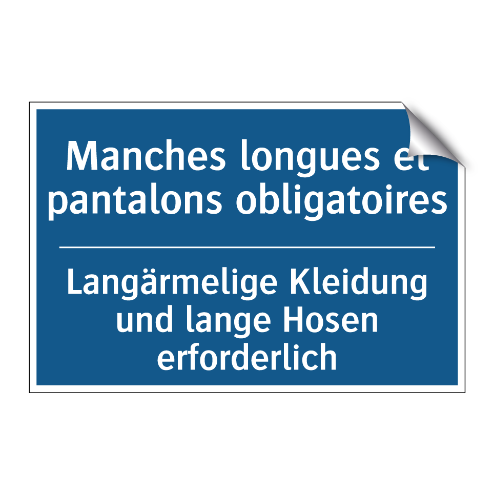 Langärmelige Kleidung und lange /.../ - Manches longues et pantalons obligatoires /.../