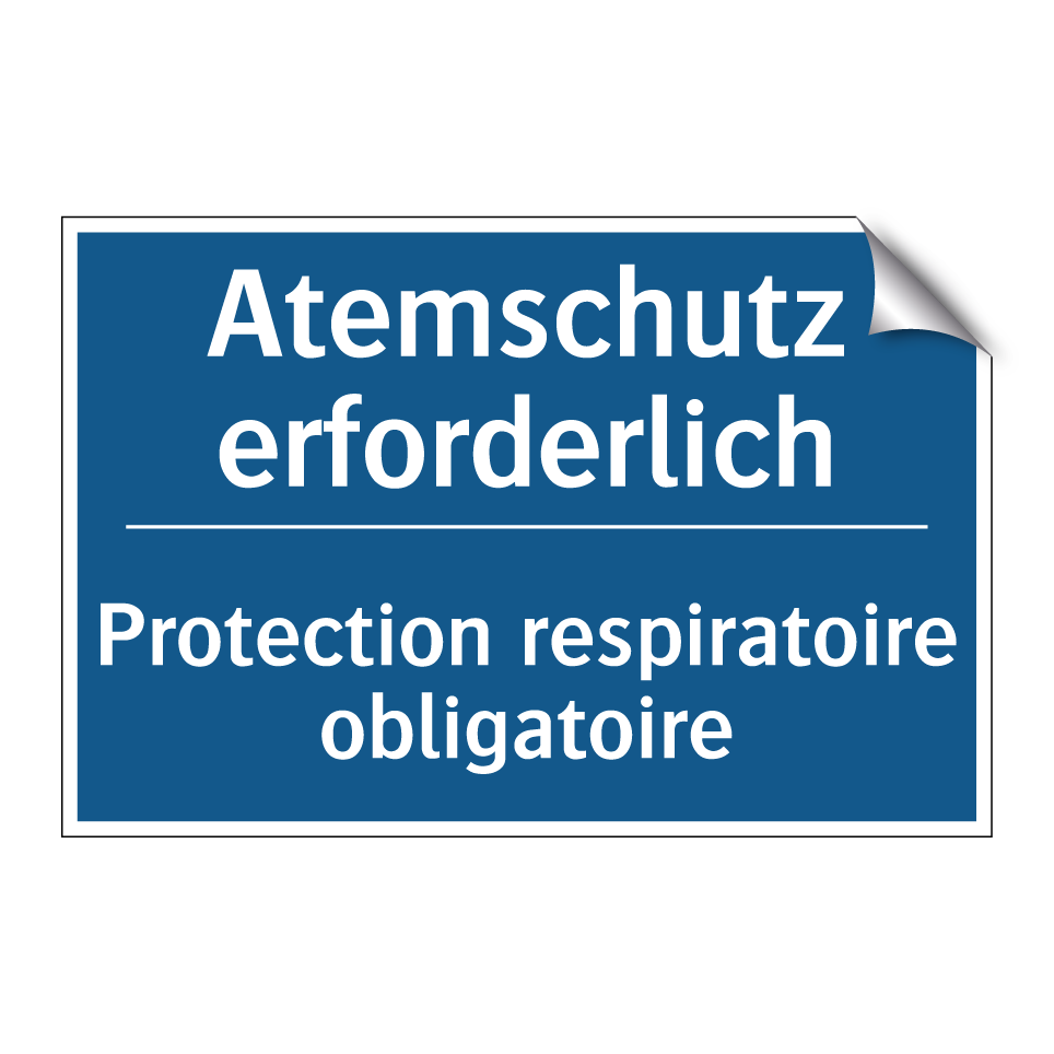 Atemschutz erforderlich - Protection respiratoire obligatoire /.../