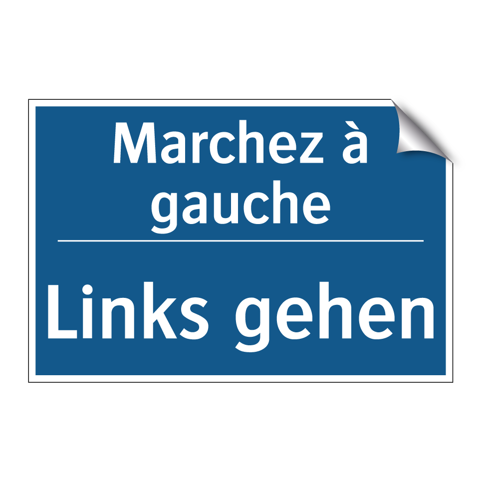 Links gehen - Marchez à gauche