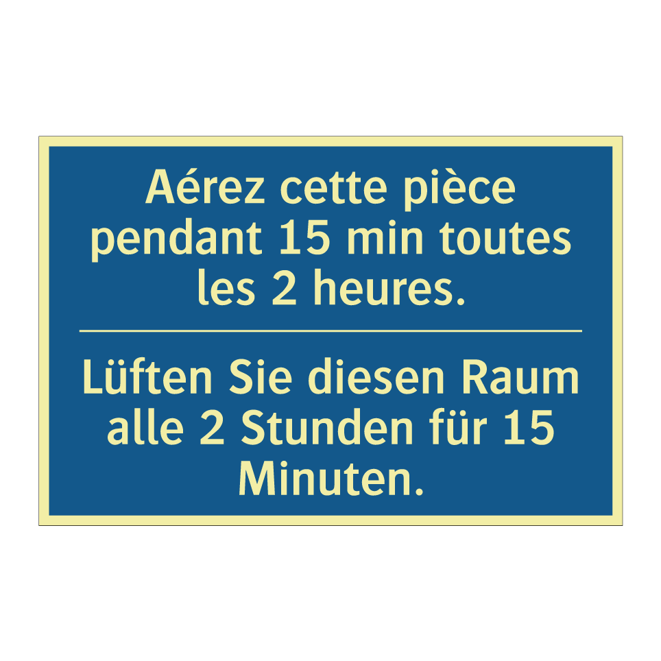 Lüften Sie diesen Raum alle 2 /.../ - Aérez cette pièce pendant 15 min /.../