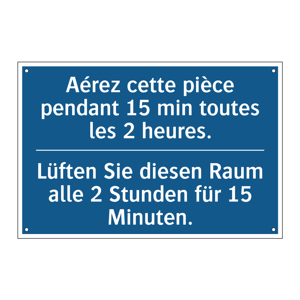 Lüften Sie diesen Raum alle 2 /.../ - Aérez cette pièce pendant 15 min /.../