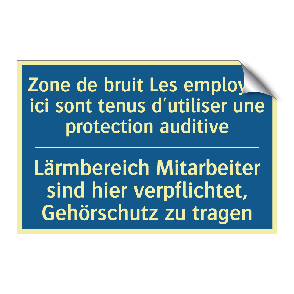 Lärmbereich Mitarbeiter sind hier /.../ - Zone de bruit Les employés ici /.../
