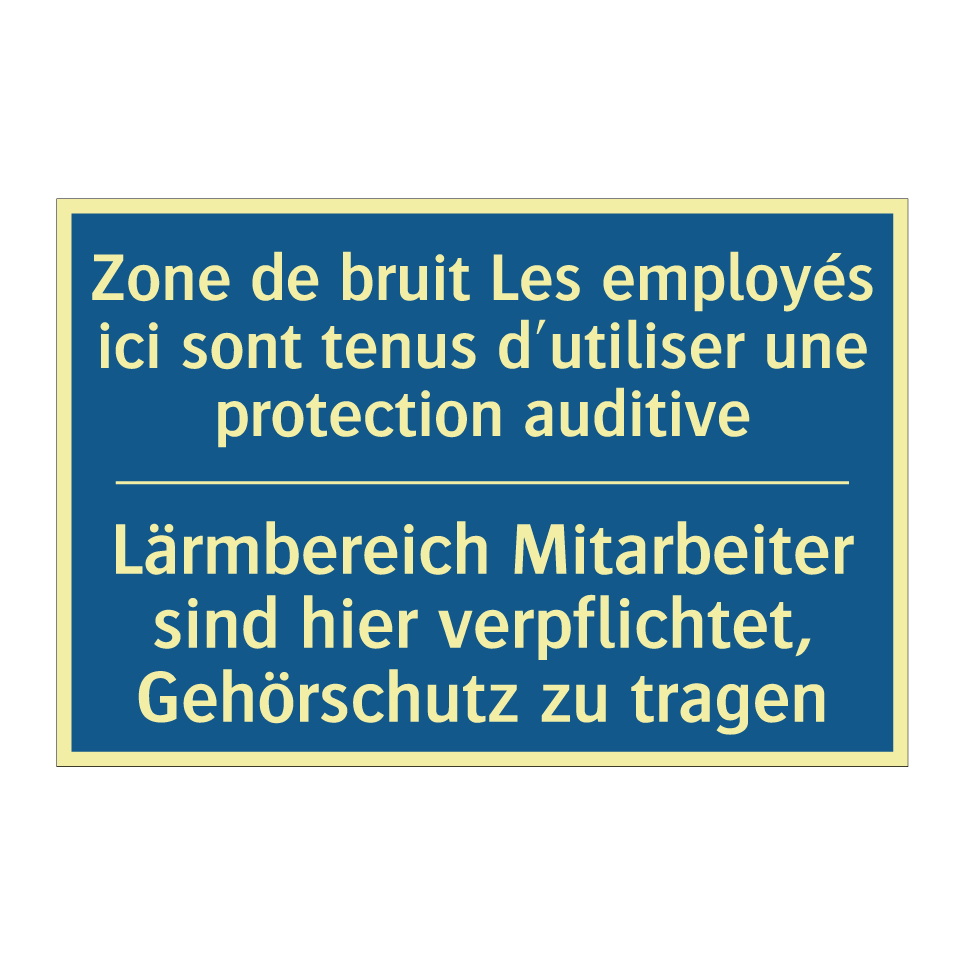 Lärmbereich Mitarbeiter sind hier /.../ - Zone de bruit Les employés ici /.../