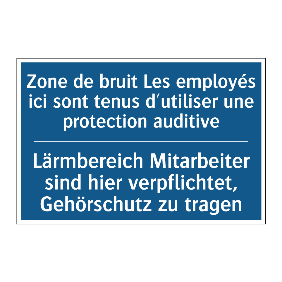 Lärmbereich Mitarbeiter sind hier /.../ - Zone de bruit Les employés ici /.../