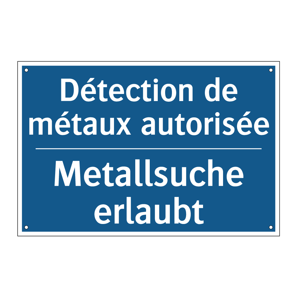 Metallsuche erlaubt - Détection de métaux autorisée