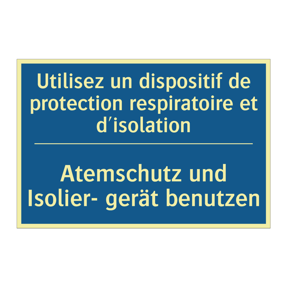 Atemschutz und Isolier- gerät /.../ - Utilisez un dispositif de protection /.../
