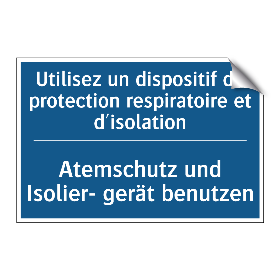 Atemschutz und Isolier- gerät /.../ - Utilisez un dispositif de protection /.../