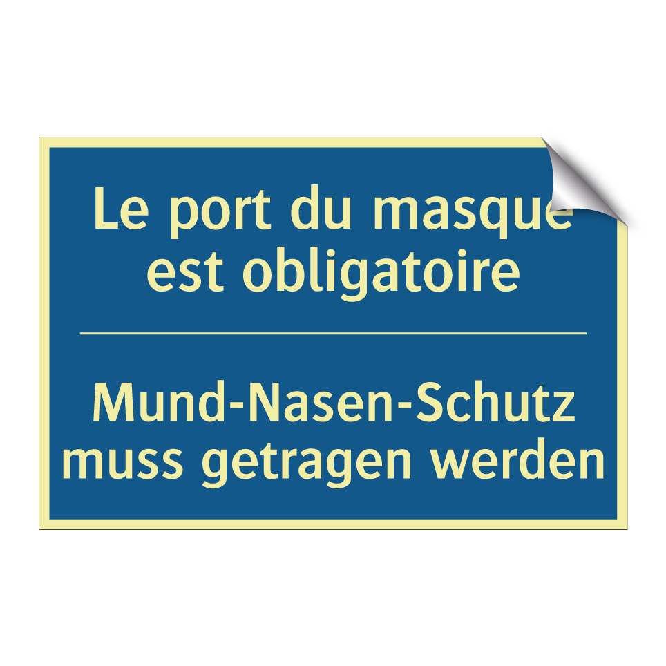 Mund-Nasen-Schutz muss getragen /.../ - Le port du masque est obligatoire /.../