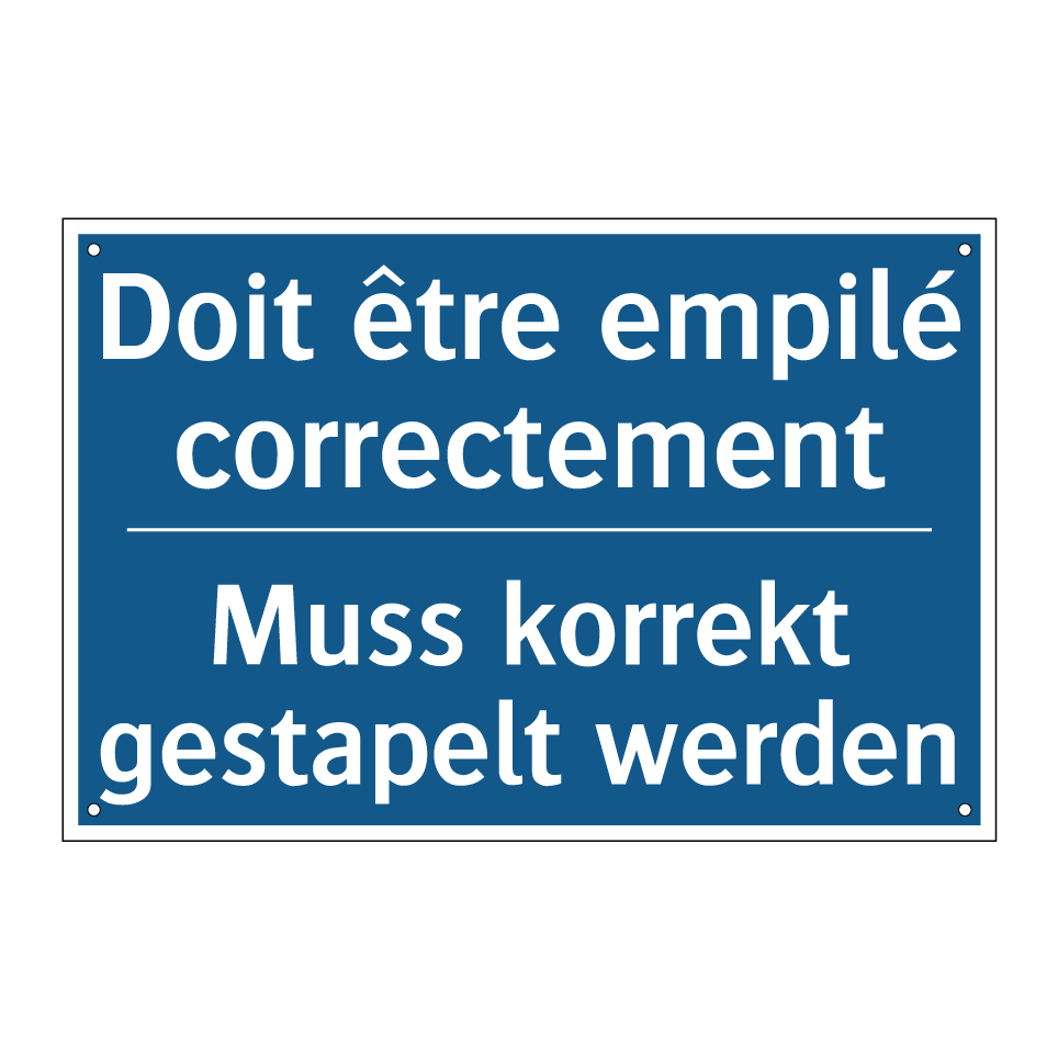Muss korrekt gestapelt werden - Doit être empilé correctement