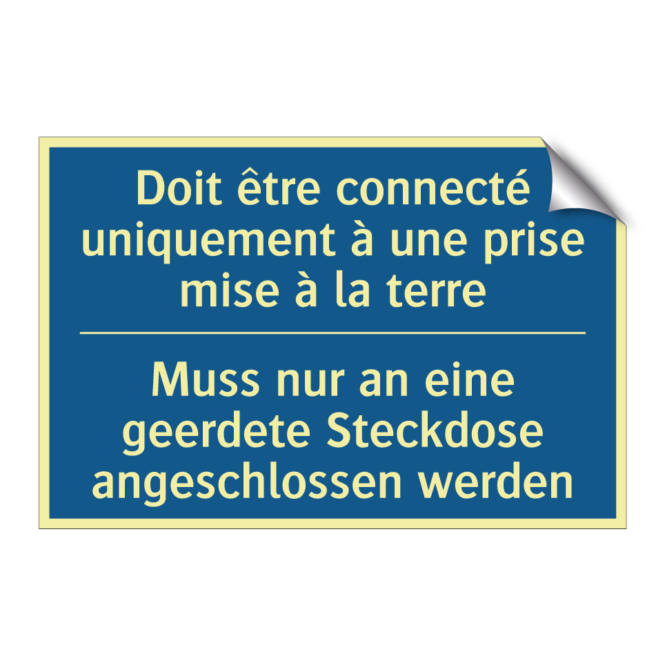 Muss nur an eine geerdete Steckdose /.../ - Doit être connecté uniquement /.../