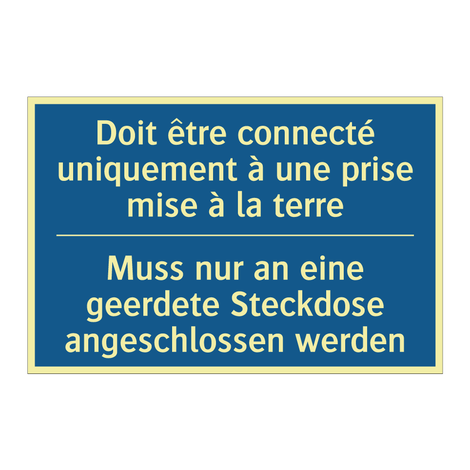 Muss nur an eine geerdete Steckdose /.../ - Doit être connecté uniquement /.../