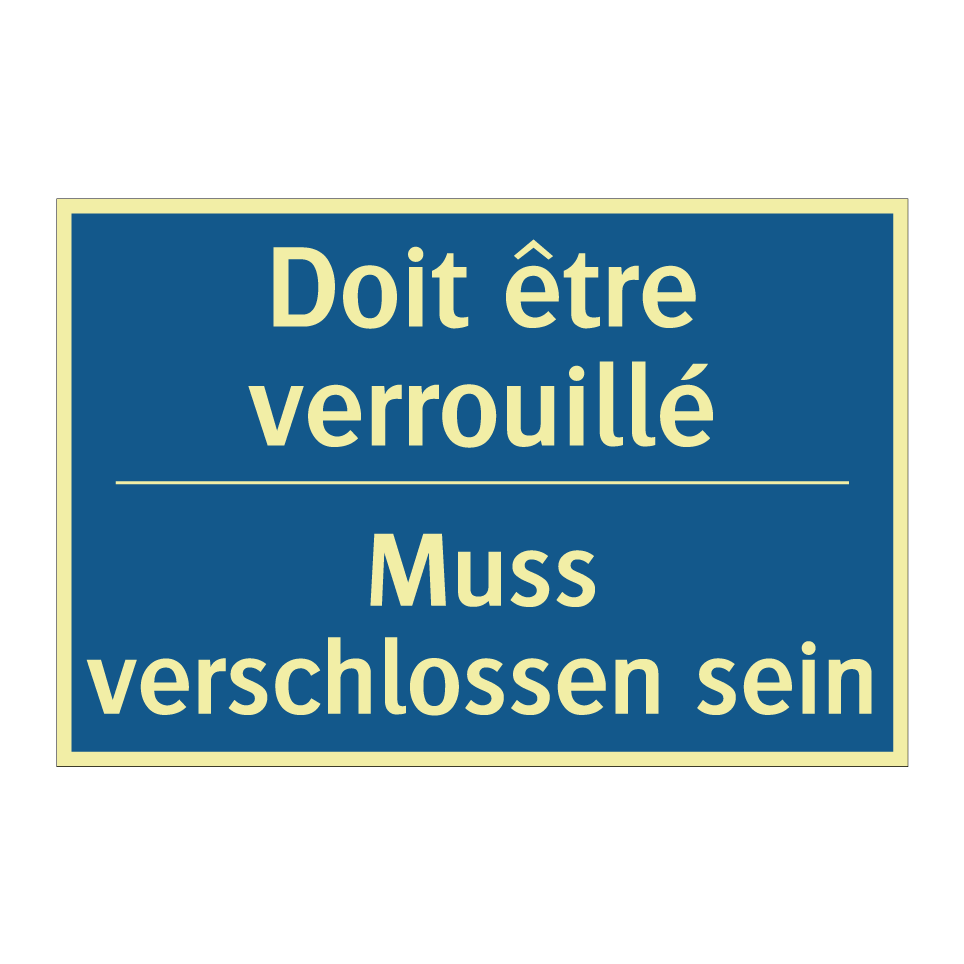 Muss verschlossen sein - Doit être verrouillé